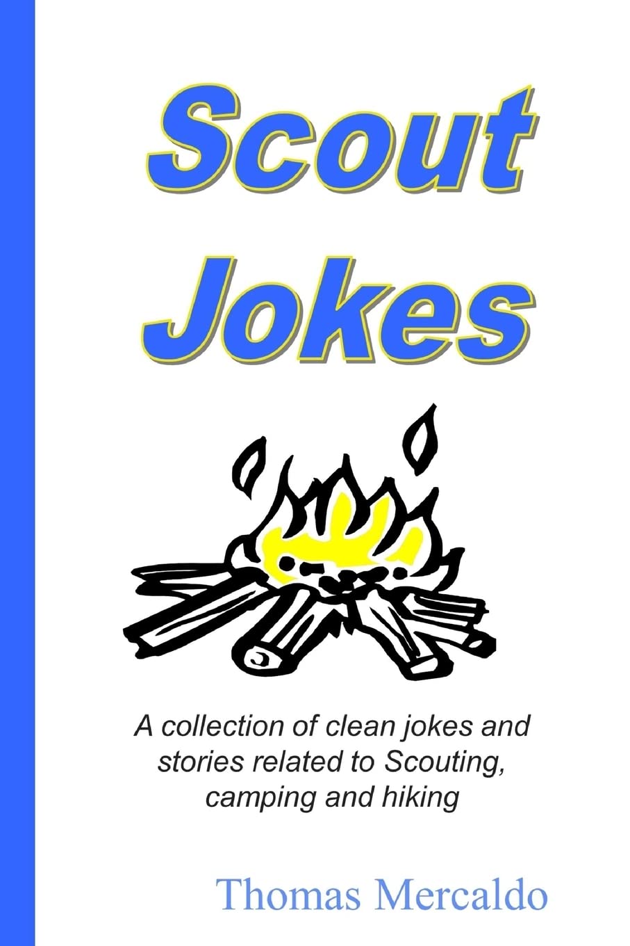 Scout Jokes: A collection of clean jokes and stories related to Scouting, camping and hiking Leisure & Fun