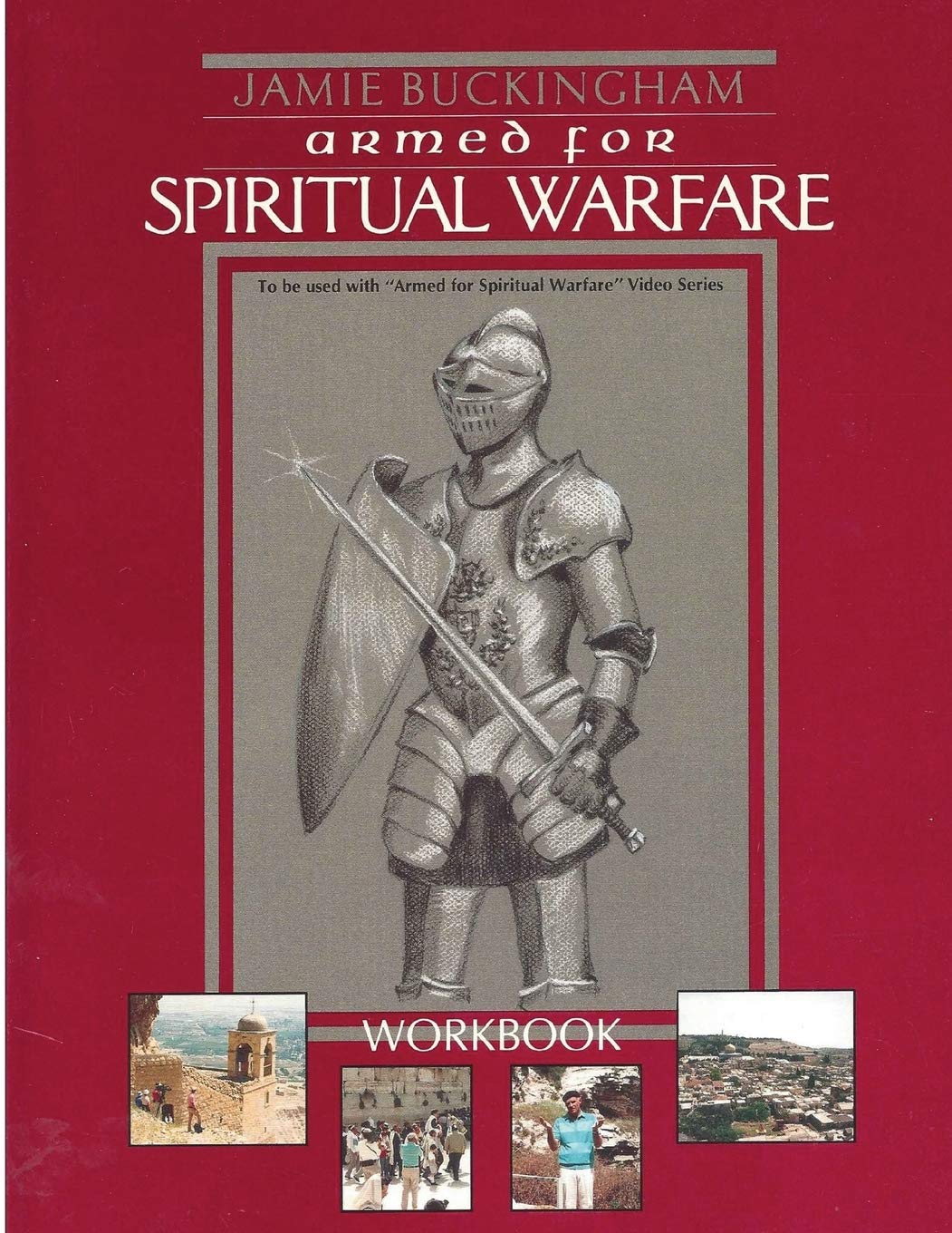 Armed for Spiritual Warfare workbook (Jamie Buckingham's Video Bible Study Workbooks) Religion & Esotericism