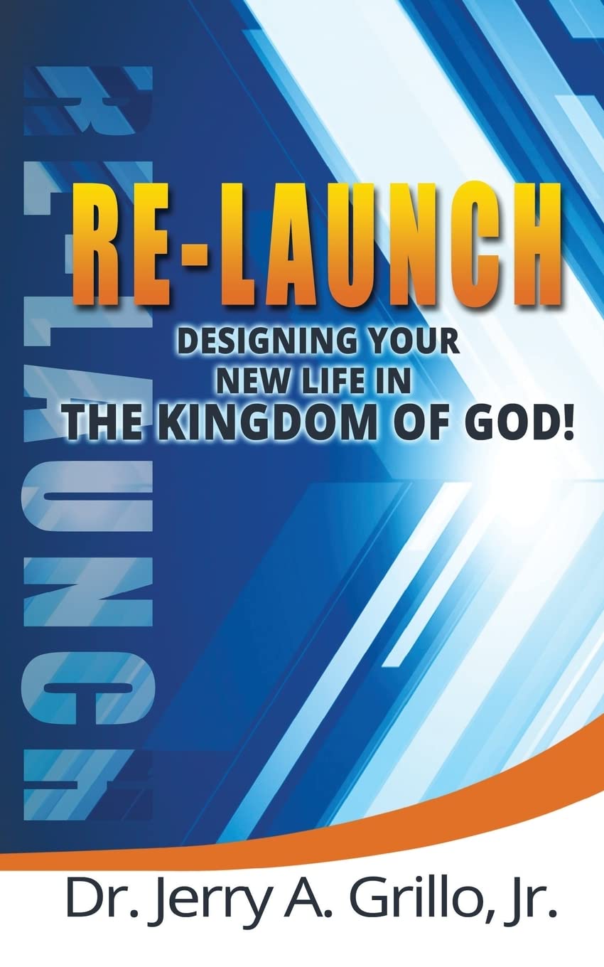 Re-Launch: Designing Your New Life in the Kingdom of God (FOG Series) Religion & Esotericism