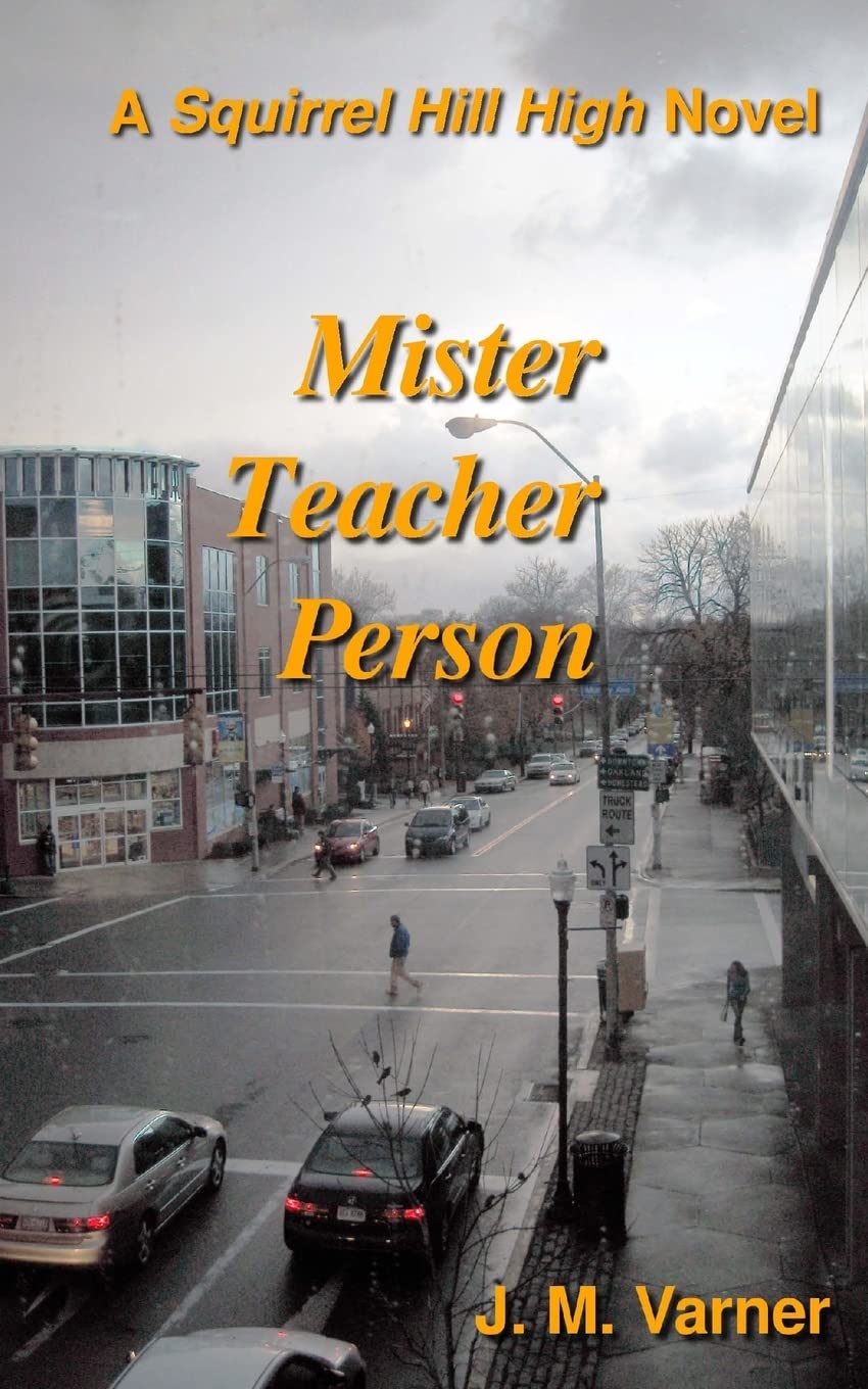 Mister Teacher Person (Squirrel Hill High) Fiction