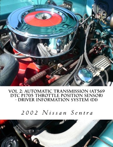Vol 2: AUTOMATIC TRANSMISSION (AT569 DTC P1705 THROTTLE POSITION SENSOR) - DRIVER INFORMATION SYSTEM (DI) Books