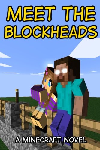 Meet the Blockheads: A Minecraft Novel Leisure & Fun