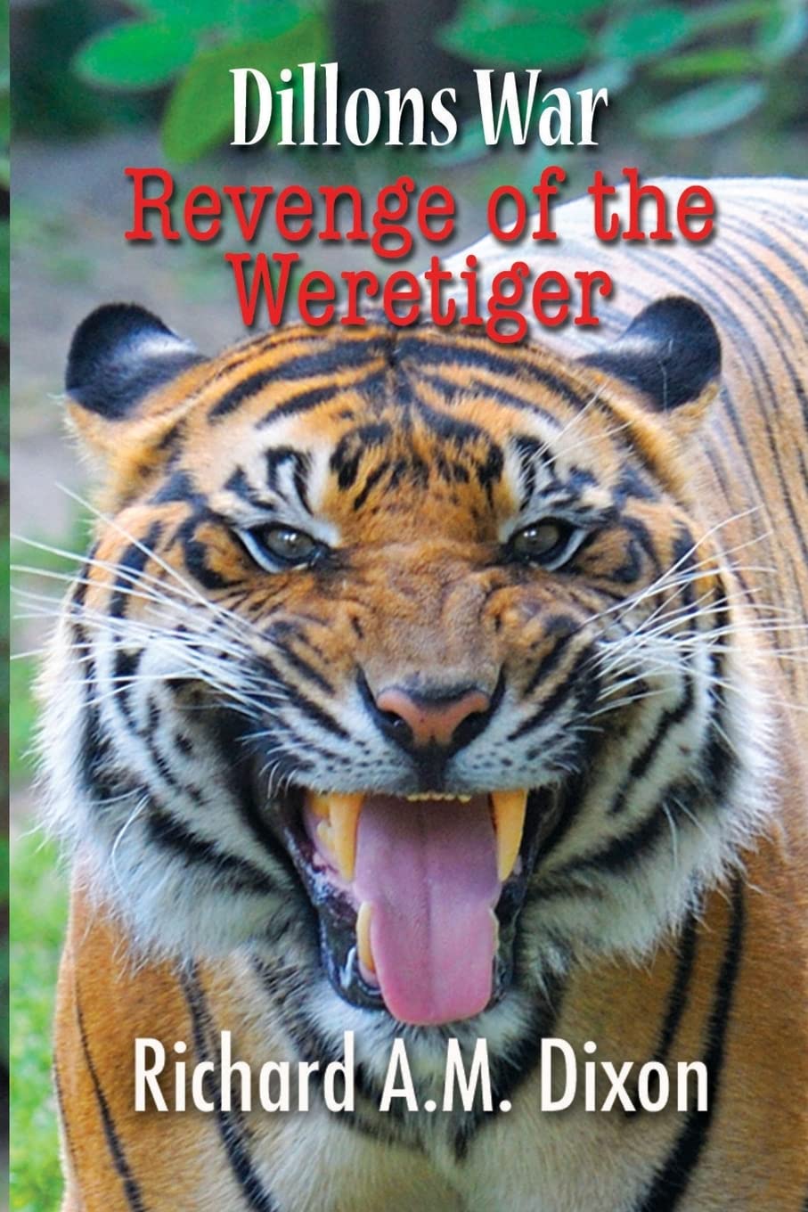 Dillon's War: Revenge of The Weretiger Action & Adventure
