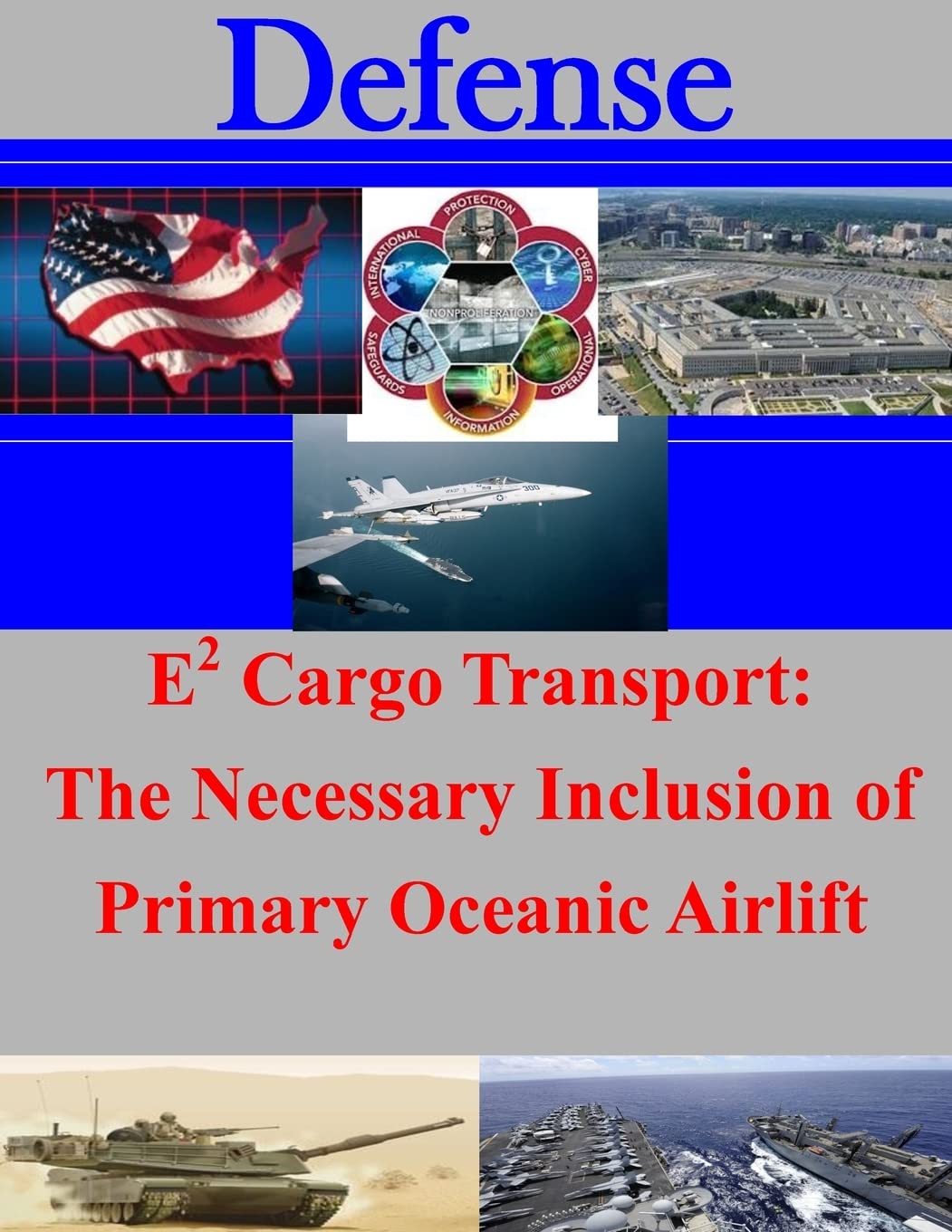 E2 Cargo Transport: The Necessary Inclusion of Primary Oceanic Airlift (Defense) Politics & History