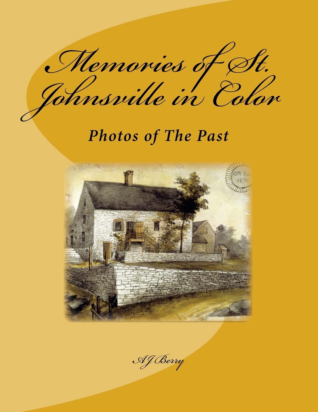 Memories of St. Johnsville in Color Politics & History