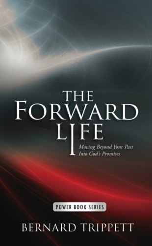The Forward Life: Moving Beyond Your Past Into God's Promises Religion & Esotericism