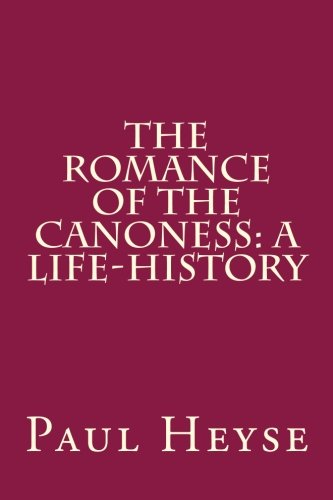 The Romance of the Canoness: A Life-history Classics