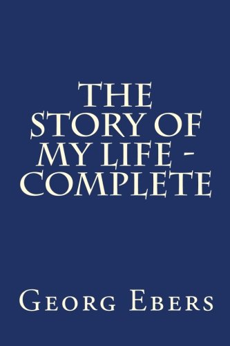 The Story of My Life - Complete Classics