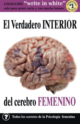 El Verdadero interior del Cerebro FEMENINO (Write in White) Medicine