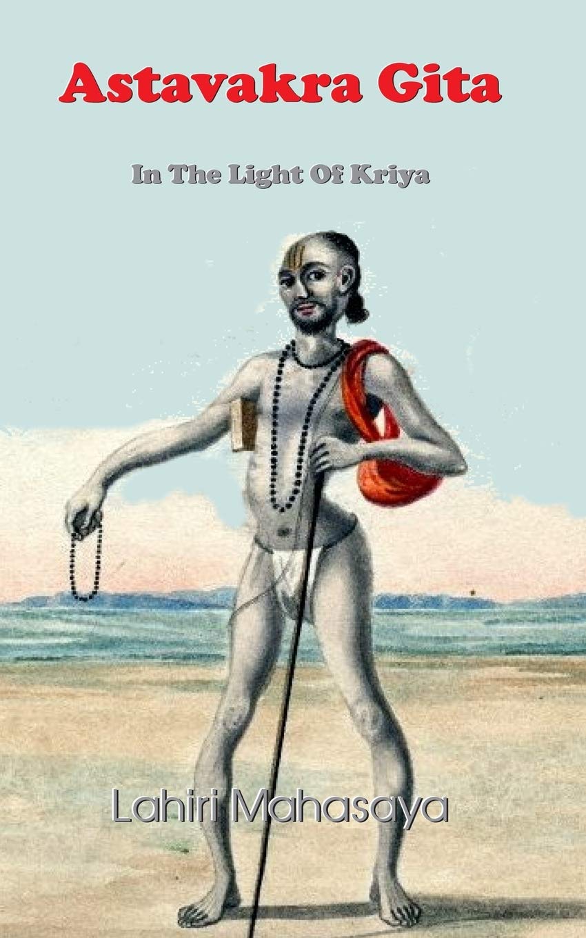 Astavakra Gita: In The Light Of Kriya Religion & Esotericism