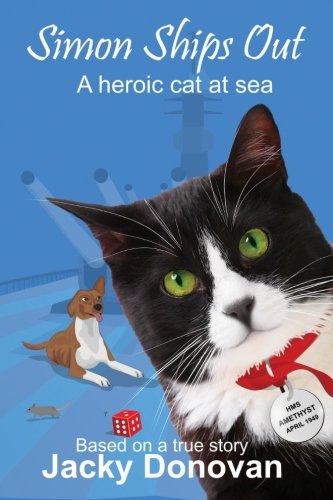 Simon Ships Out. A heroic cat at sea: How one brave, stray cat became a worldwide hero Pets