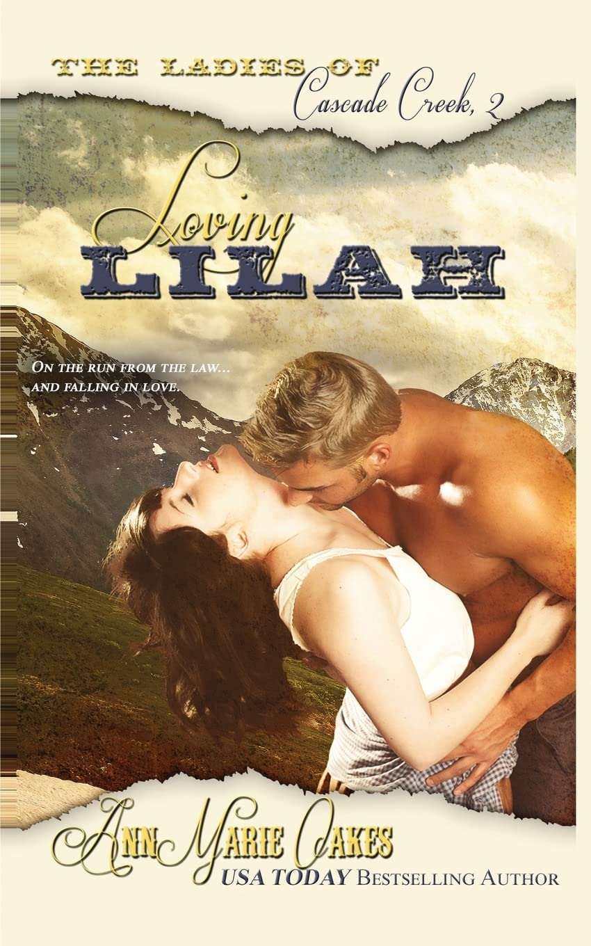 Loving Lilah (The Ladies of Cascade Creek Book 2): The Ladies of Cascade Creek Book 2 Historical Fiction
