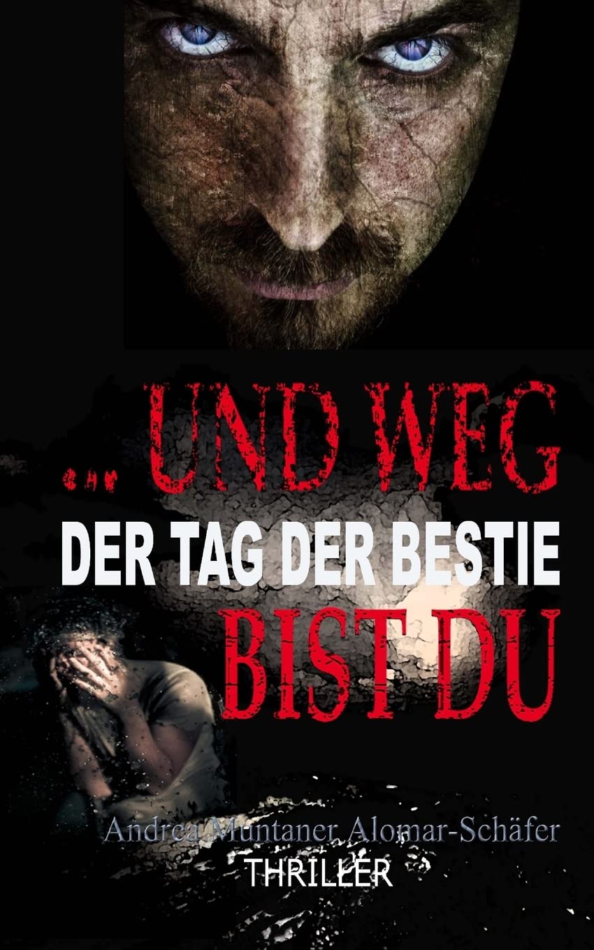 ... und weg bist du: Der Tag der Bestie Suspense & Thrillers