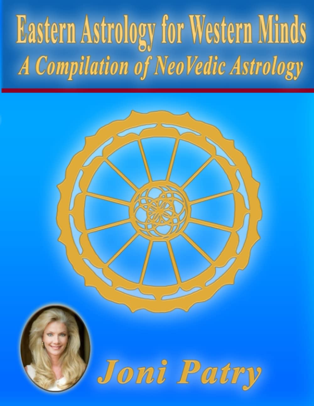 Eastern Astrology for Western Minds: A Compilation of NeoVedic Astrology Religion & Esotericism
