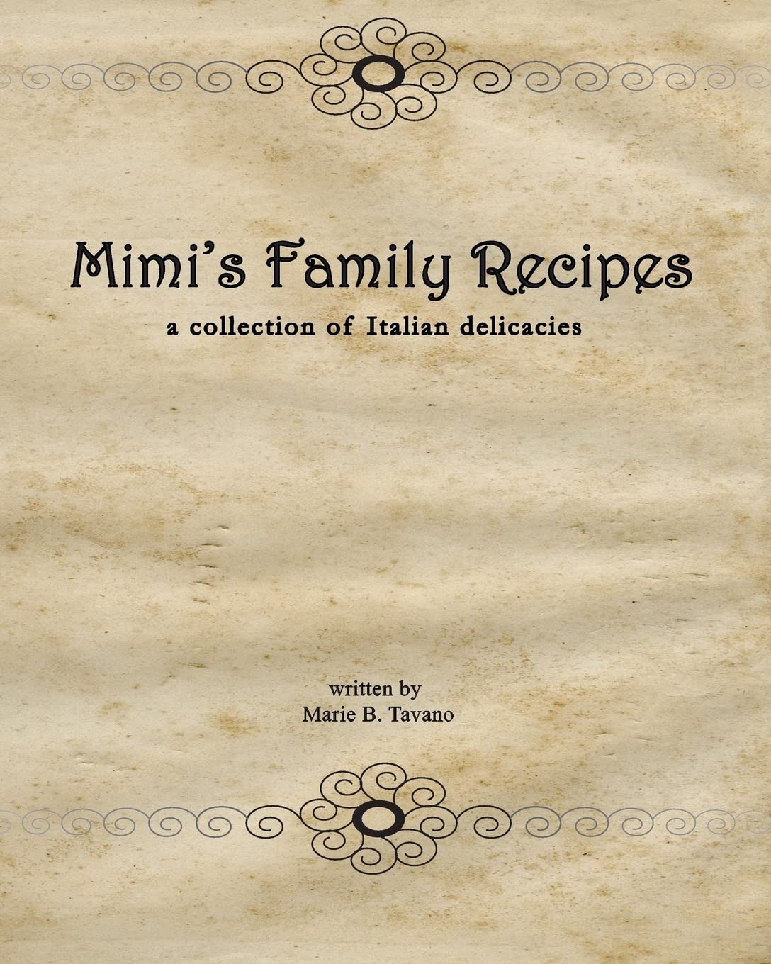 Mimi's Family Recipes: a collection of Italian delicacies Cooking & Enjoying