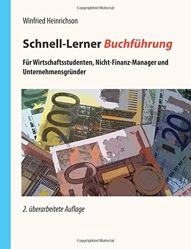 Schnell-Lerner Buchführung: Für Wirtschaftsstudenten, Nicht-Finanz-Manager und Unternehmensgründer Business, Finance & Career