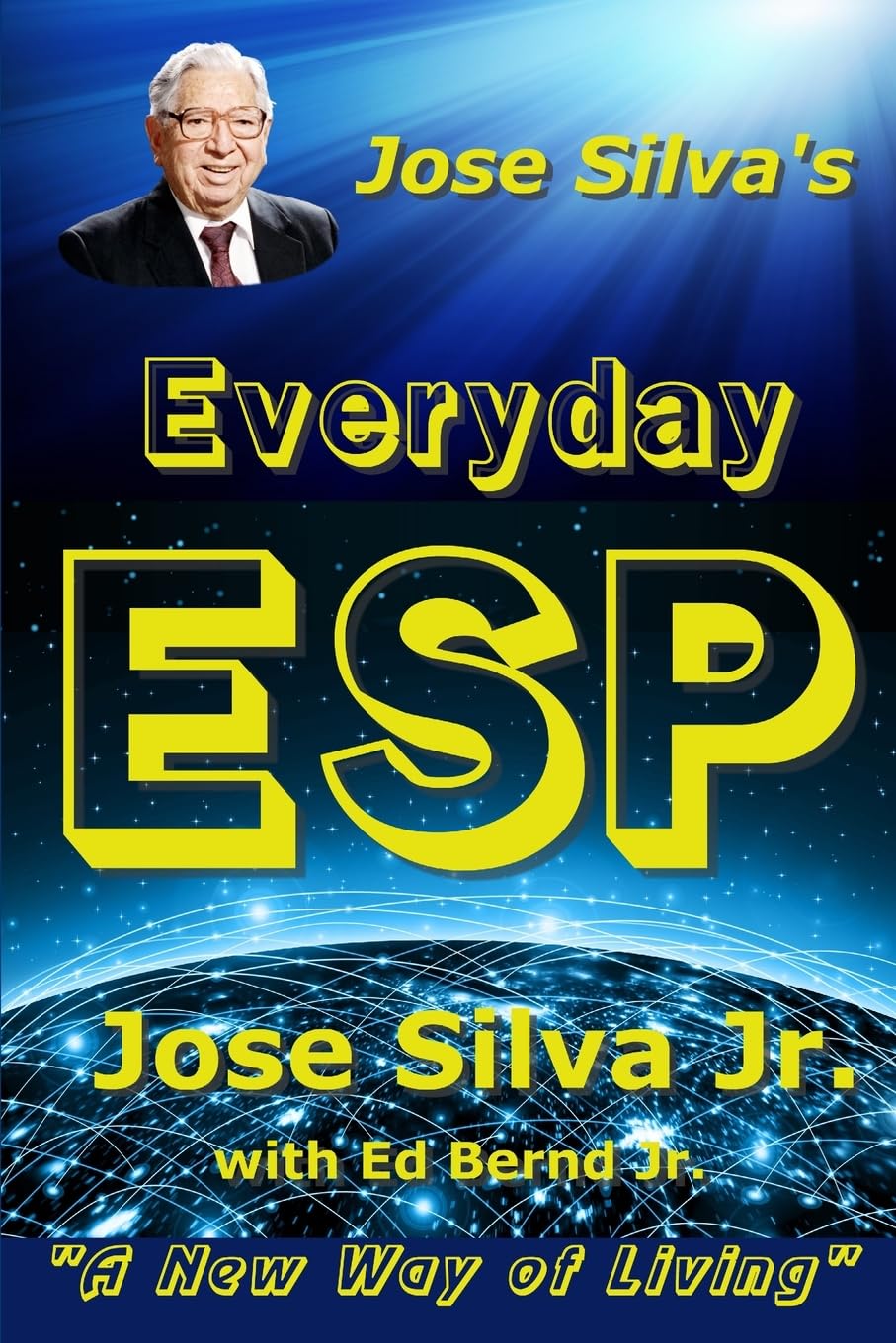 Jose Silva's Everyday ESP: A New Way of Living Lifestyle