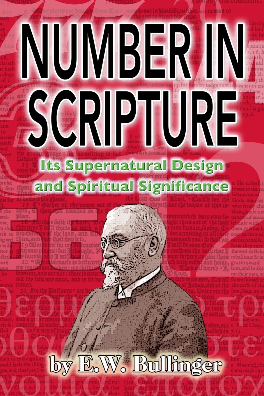 Number in Scripture: Its Supernatural Design and Spiritual Significance Religion & Esotericism
