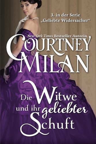 Die Witwe und ihr geliebter Schuft (Die Serie Geliebte Widersacher, Band 3) Historical Fiction