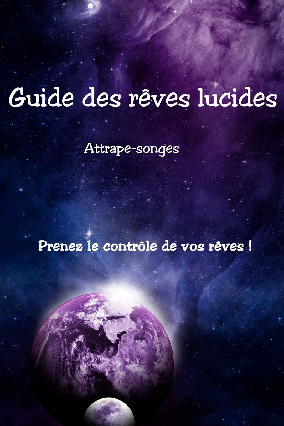 Guide des rêves lucides: Prenez le contrôle de vos rêves Psychology