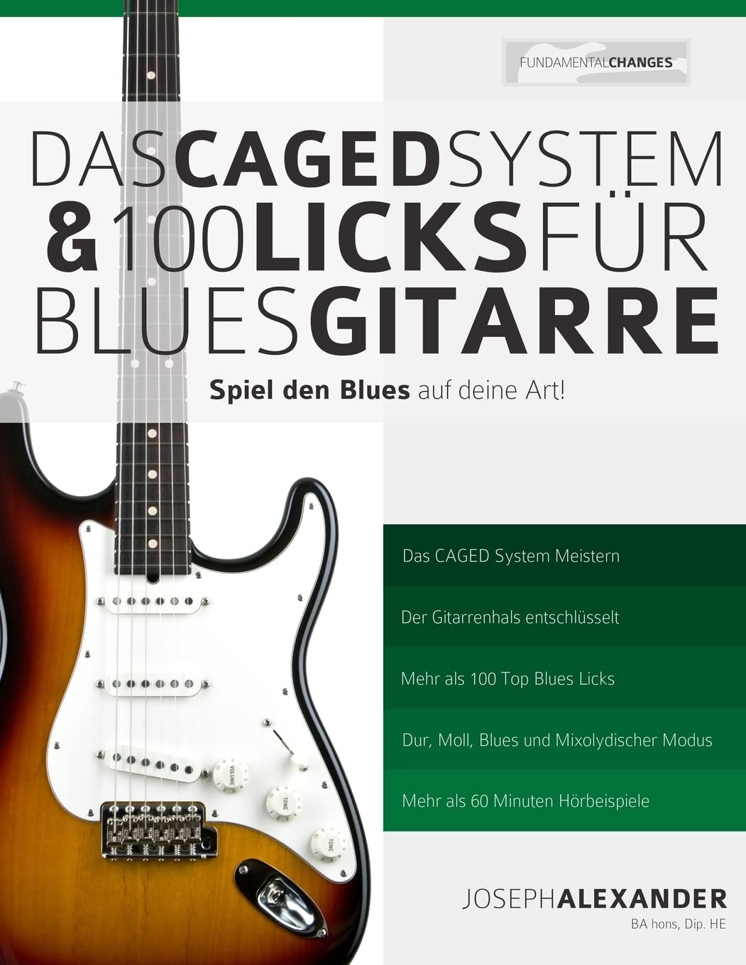 Das CAGED System und 100 Licks für Blues-Gitarre: Spiel den Blues auf deine Art! (Blues-Gitarre spielen lernen) Arts & Music