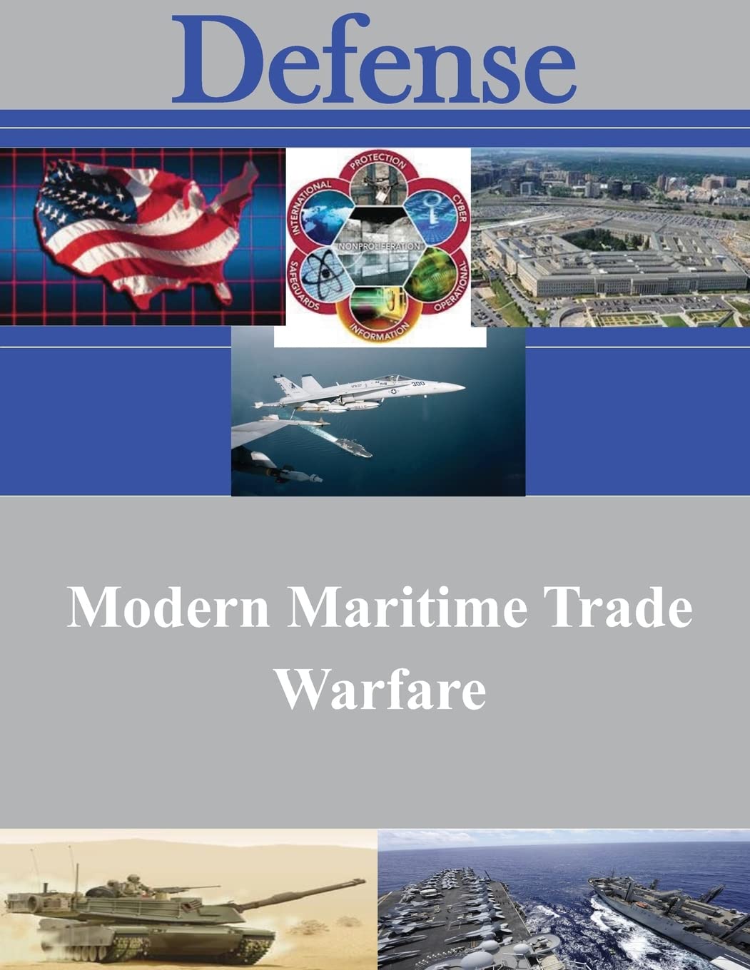 Modern Maritime Trade Warfare (Defense) Politics & History