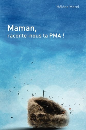 Maman, raconte-nous ta PMA ! Contemporary literature
