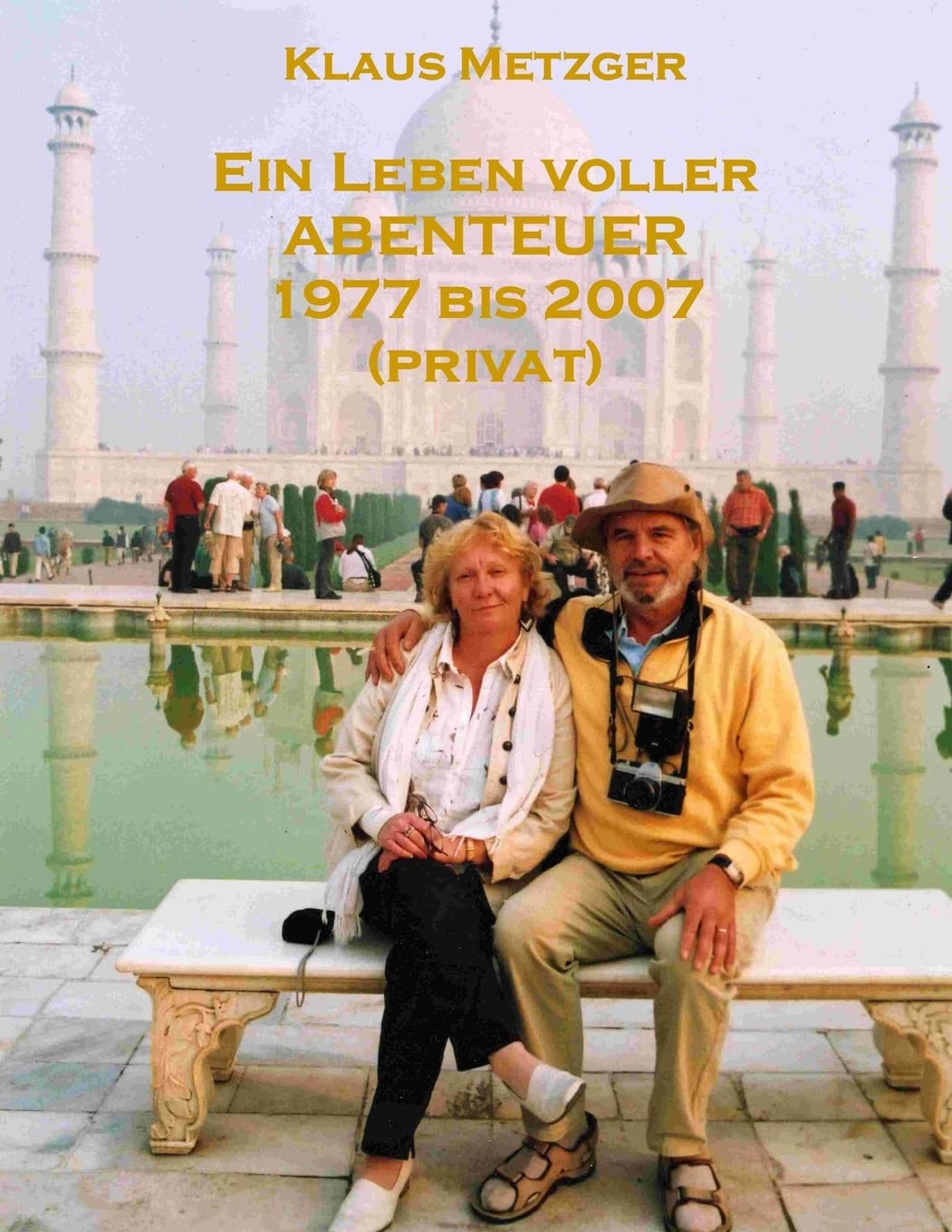 Ein Leben voller ABENTEUER 1977 bis 2007 (privat) Travel