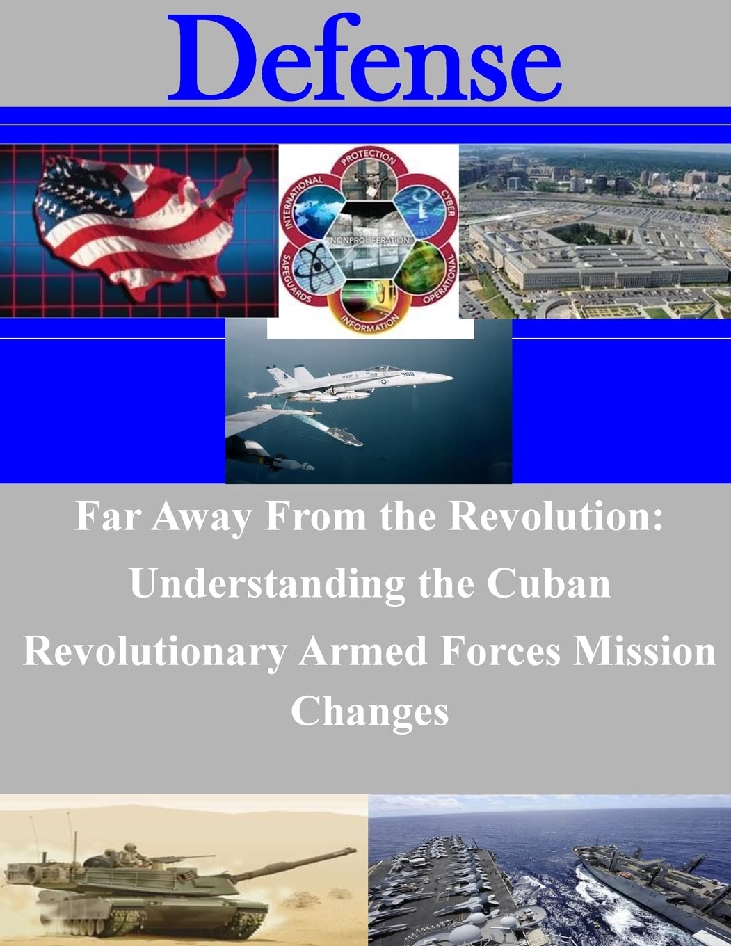 Far Away From the Revolution: Understanding the Cuban Revolutionary Armed Forces Mission Changes (Defense) Politics & History