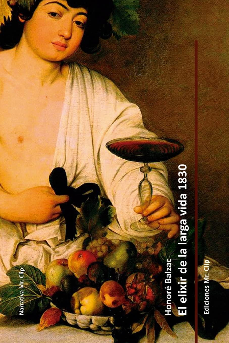 El elixir de la larga vida 1830 (Narrativa Mr. Clip, Band 5) Classics