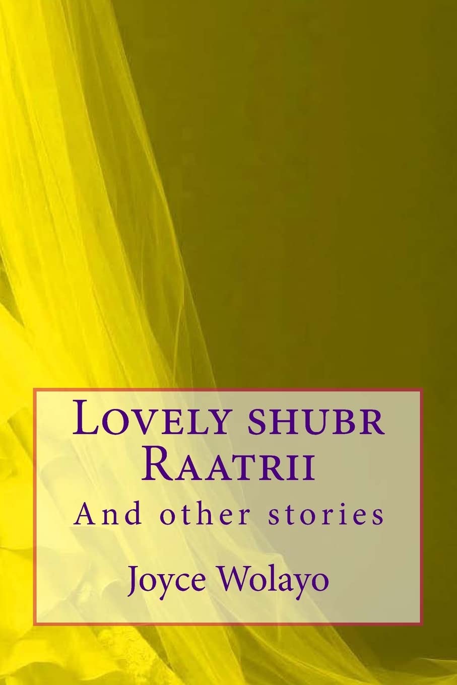 Lovely shubr Raatrii: And other stories Essays & Short Stories