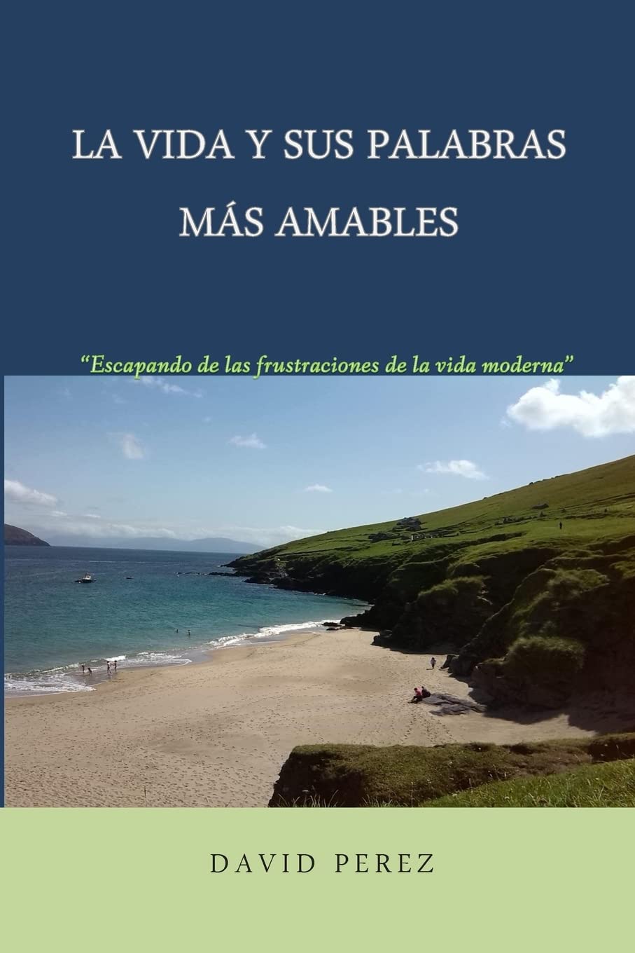 La vida y sus palabras más amables: Una mirada provocadora a los tiempos que vivimos Books