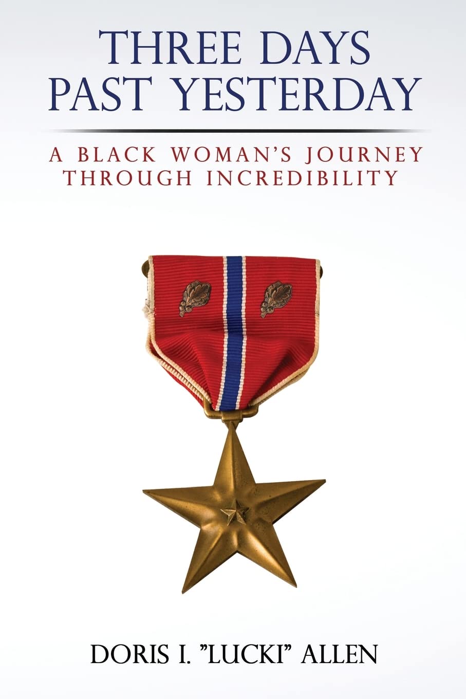 Three Days Past Yesterday: A Black Woman's Journey Through Incredibility Biographies & Memoirs