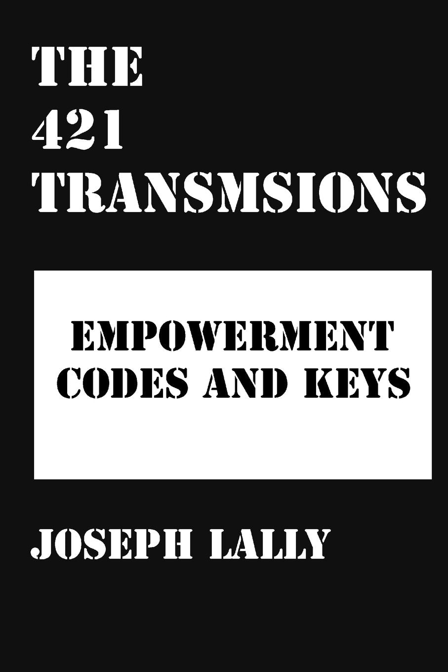 The 421 Transmissions: A Report on Planet Earth Religion & Esotericism