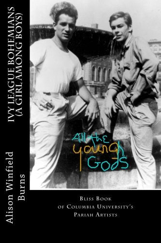 Ivy League Bohemians (A Girl Among Boys): Bliss Book of Columbia University's Pariah Artists Biographies & Memoirs Audio Books