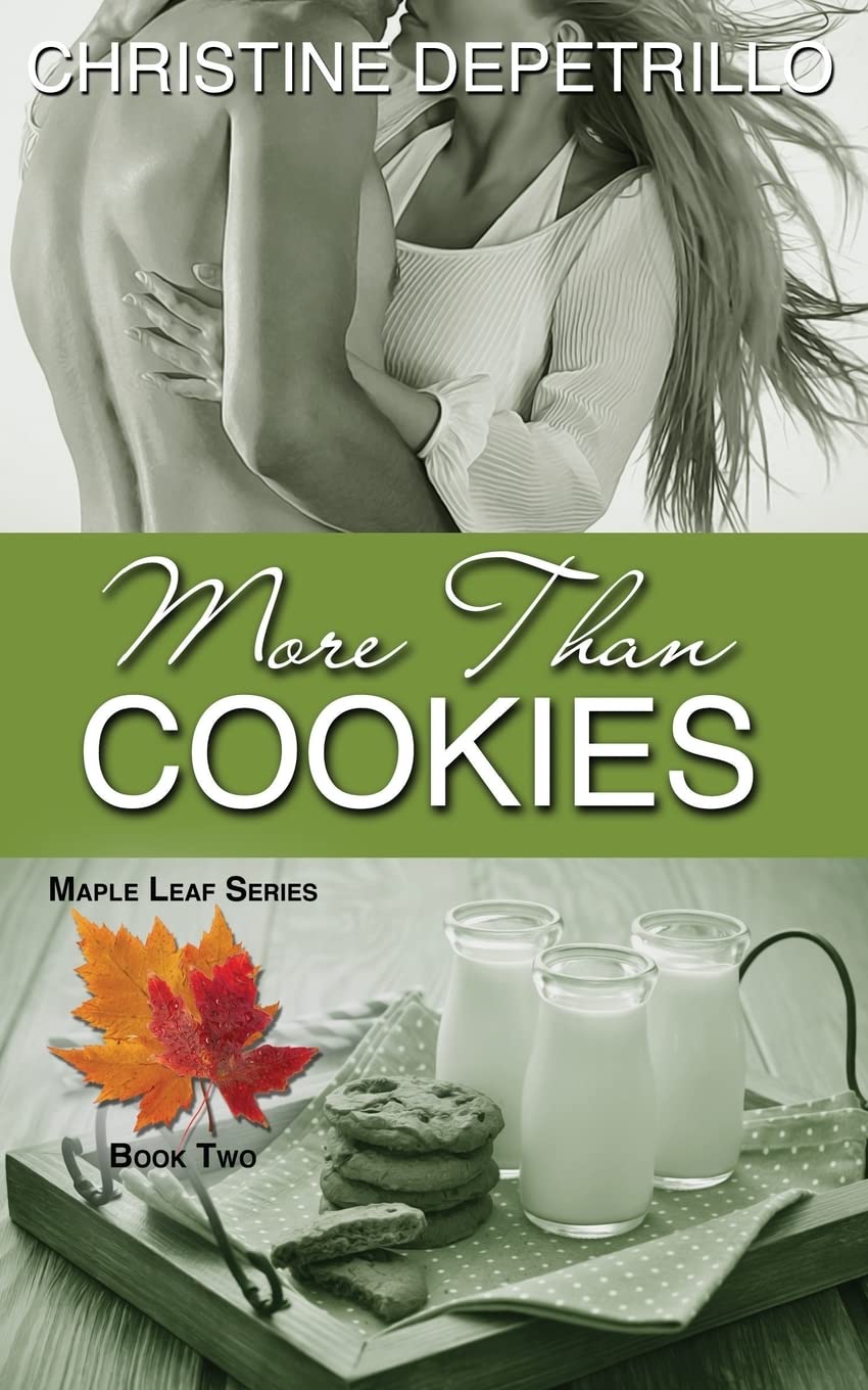More Than Cookies (The Maple Leaf Series, Band 2) Contemporary Romance
