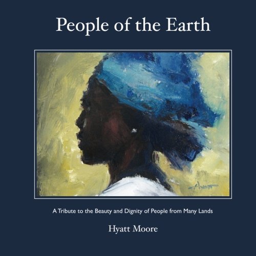People of the Earth: A Tribute to the Beauty and Dignity of People from Many Lands Film, Art & Culture
