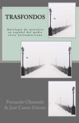 Trasfondos: Antología de narrativa en español del medio oeste norteamericano (Riolago) Contemporary literature