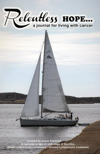 relentlessHOPE: A Journal For Living With Cancer (Sailboat Hope) (The Relentless Hope Journals) Health, Nutrition & Fitness