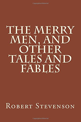 The Merry Men, and Other Tales and Fables Classics