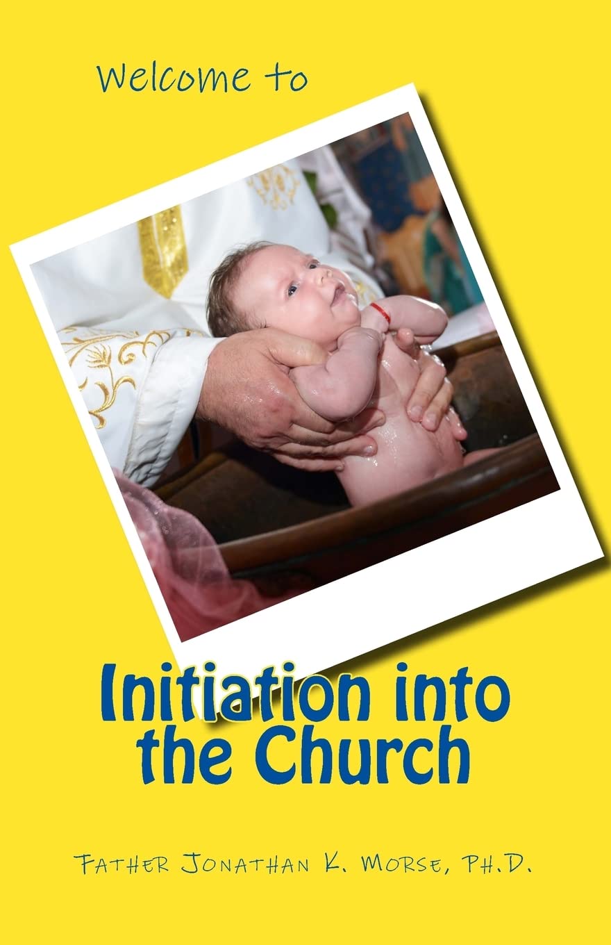 Welcome to Initiation into the Church: For Byzantine Christians Religion & Esotericism