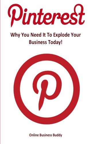 Pinterest: Why You Need It To Explode Your Business Today! Computer Science