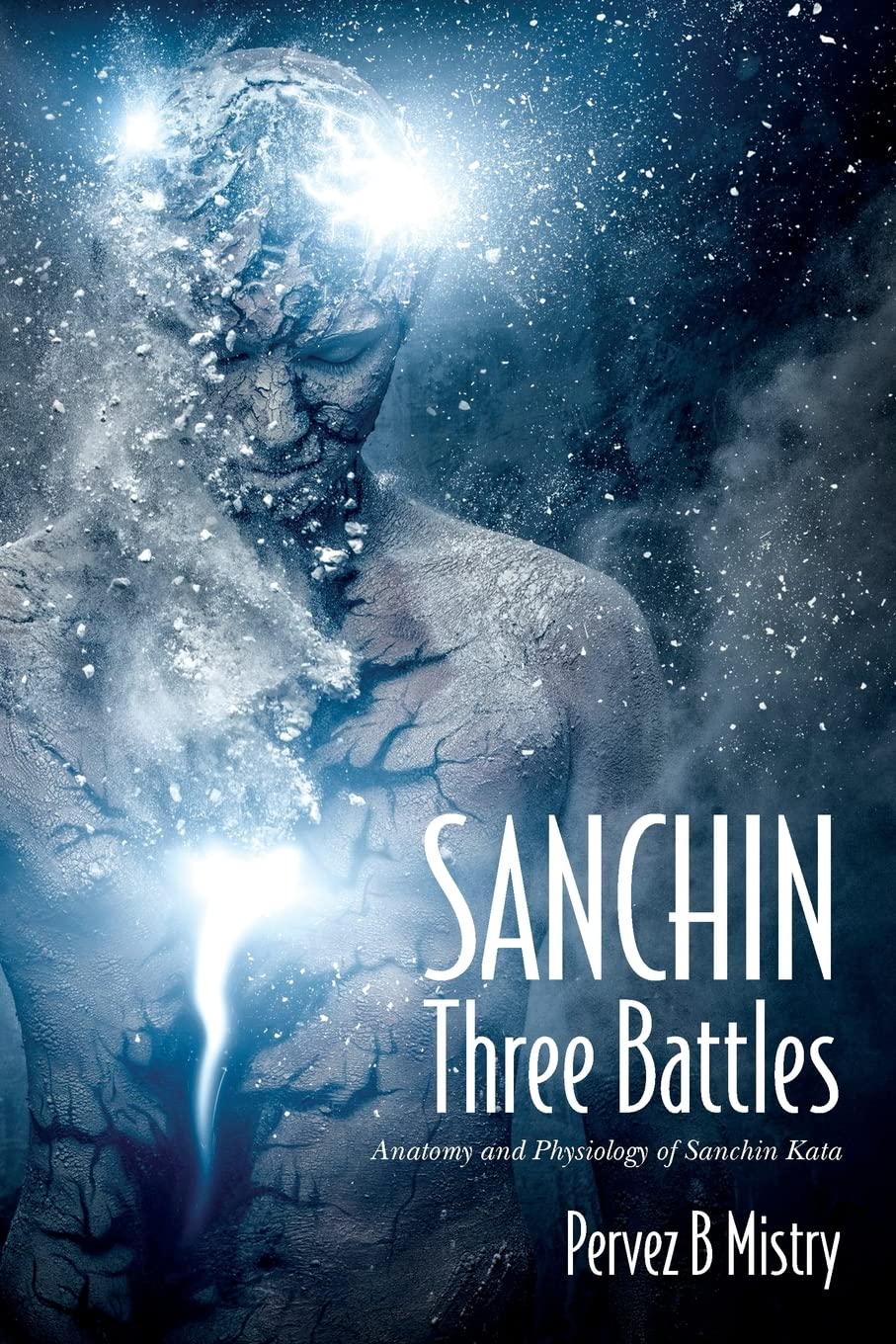 SANCHIN Three Battles: Anatomy and Physiology of Sanchin Kata book