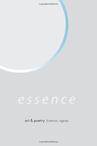 Essence: Art & Poetry from Lorenzo Agnes Film, Art & Culture