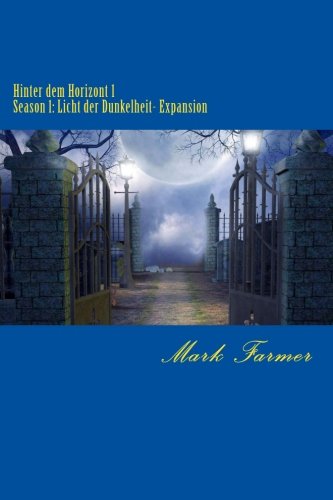 Hinter dem Horizont 1: Season 1: Das Licht der Dunkelheit- Expansion (Final-Vengeance-Saga, Band 1) Detective & CSI
