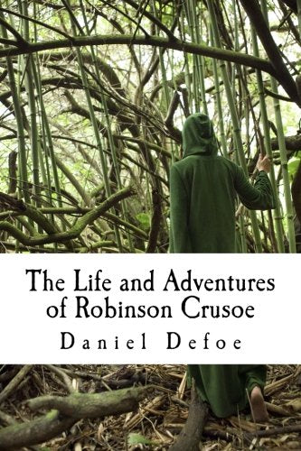 The Life and Adventures of Robinson Crusoe Classics