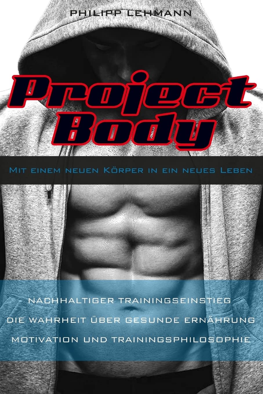 Project Body: Mit einem neuen Körper in ein neues Leben Leisure & Fun