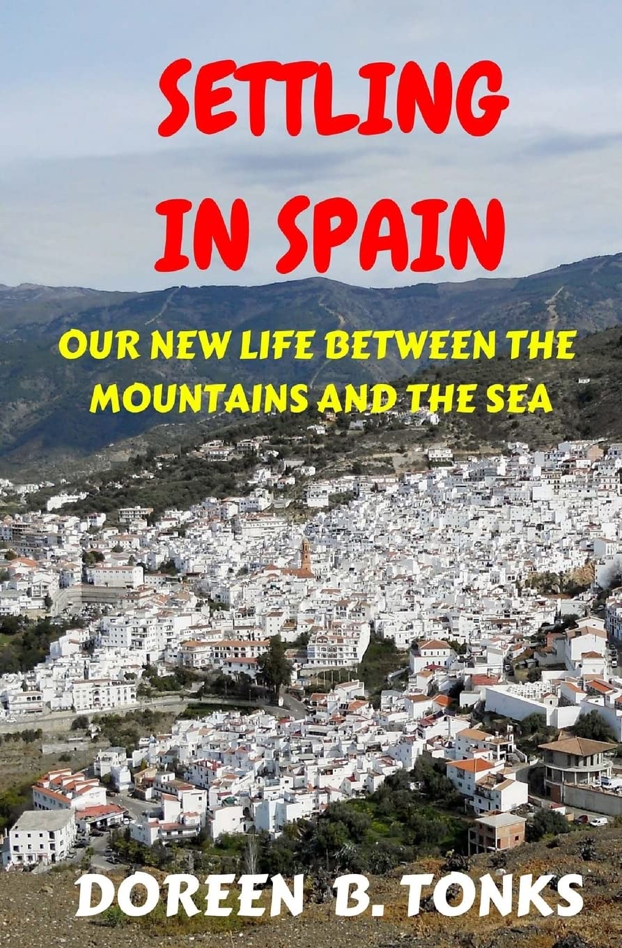 Settling in Spain: Our New Life Between the Mountains and the Sea (The Tonks in Spain Series, Band 1) Humour & Satire