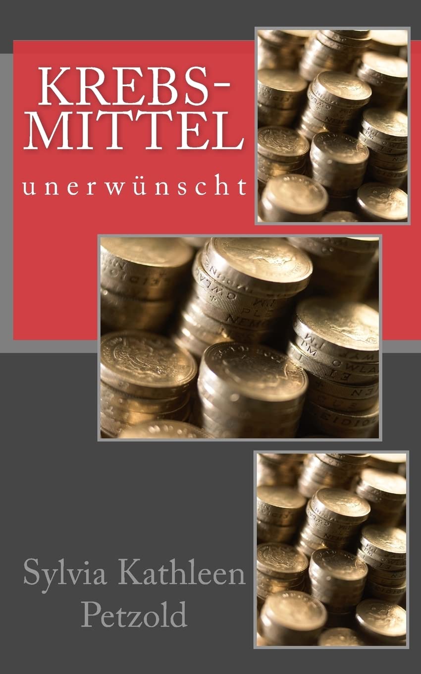 Krebs-mittel unerwuenscht: Kriminalerzaehlung nach einer wahren Geschichte Medicine