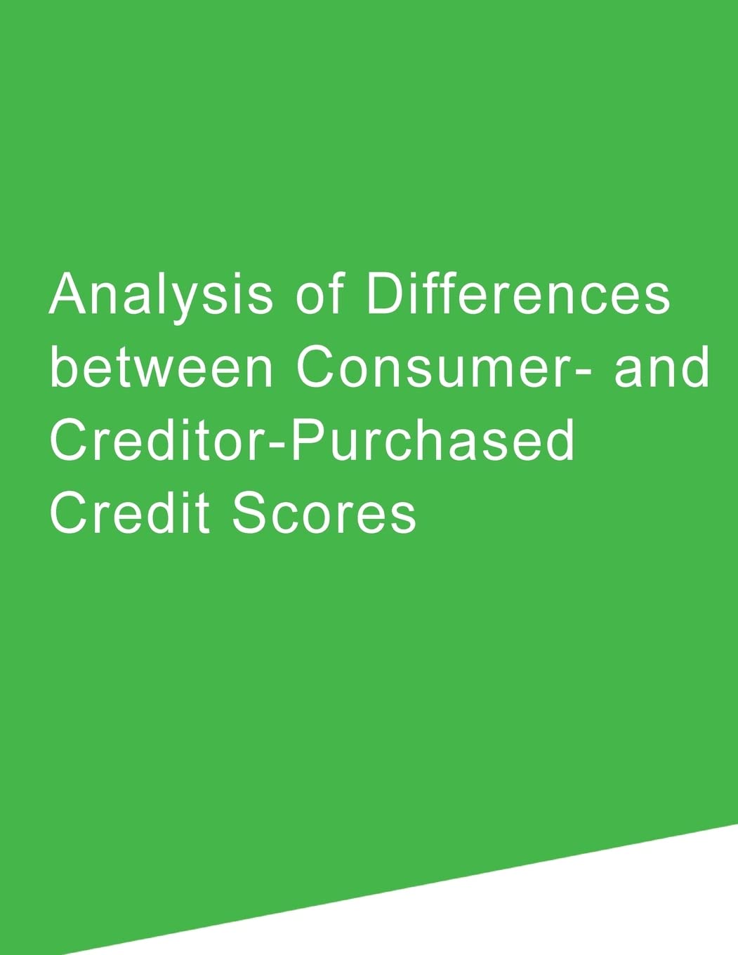 Analysis of Differences between Consumer- and Creditor-Purchased Credit Scores Books